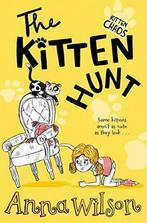 The Kitten Hunt: 1 (Kitten Chaos), Wilson, Anna, Anna Wilson, Verzenden