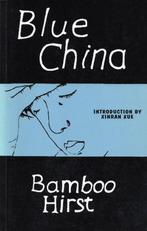 Blue China - Bamboo Hirst - 9780952942689 - Paperback, Boeken, Literatuur, Verzenden, Nieuw