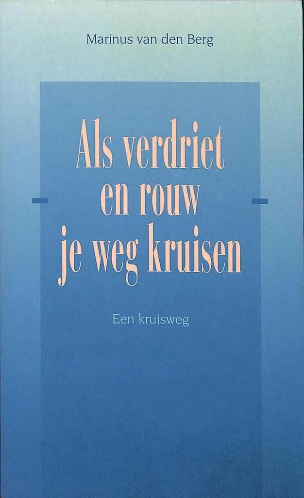 ALS VERDRIET EN ROUW JE WEG KRUISEN 9789024280834, Livres, Politique & Société, Envoi
