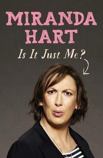 Is It Just Me? 9781444734140 Miranda Hart, Verzenden, Miranda Hart