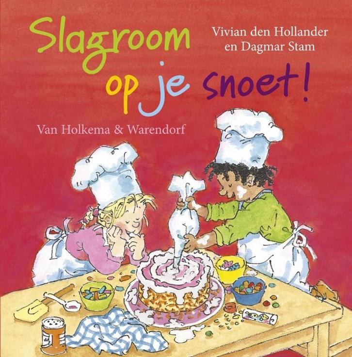 Slagroom op je snoet! 9789047509691 Vivian den Hollander, Boeken, Kinderboeken | Baby's en Peuters, Gelezen, Verzenden