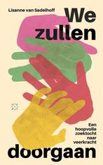 We zullen doorgaan 9789493320147 Lisanne van Sadelhoff, Boeken, Verzenden, Gelezen, Lisanne van Sadelhoff