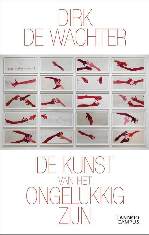 De kunst van het ongelukkig zijn 9789401463584, Boeken, Politiek en Maatschappij, Zo goed als nieuw, Verzenden