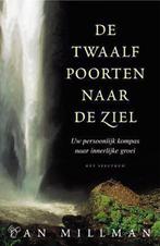 Twaalf Poorten Naar De Ziel 9789027462374, Boeken, Gelezen, Dan Millman, Dan Millman, Verzenden