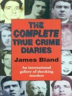 The complete true crime diaries by James Bland (Paperback), Gelezen, James Bland, Verzenden