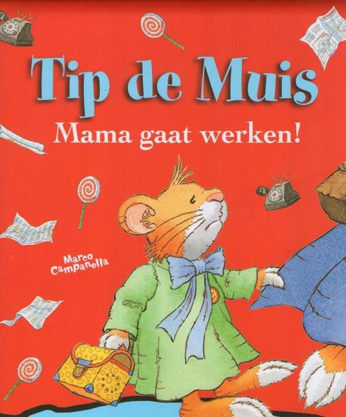 Tip de muis - mama blijf thuis 9789086680771, Boeken, Prentenboeken en Plaatjesalbums, Gelezen, Verzenden