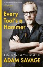 Every Tools A Hammer 9781471185113 Adam Savage, Verzenden, Zo goed als nieuw, Adam Savage