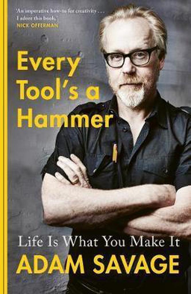 Every Tools A Hammer 9781471185113 Adam Savage, Boeken, Taal | Engels, Zo goed als nieuw, Verzenden