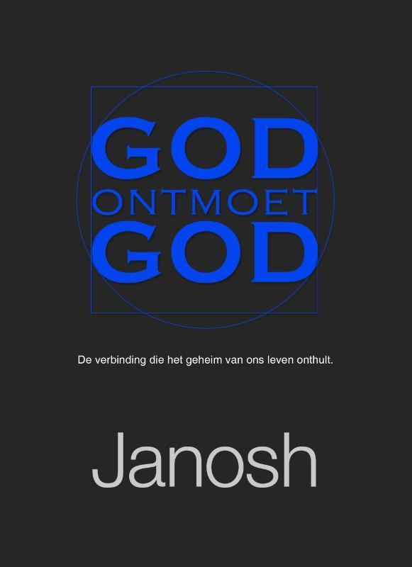 God ontmoet god 9789079482078 Janosh, Boeken, Esoterie en Spiritualiteit, Zo goed als nieuw, Verzenden