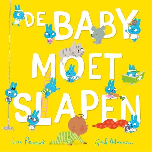 De baby moet slapen 9789025777913 Lou Peacock, Boeken, Overige Boeken, Zo goed als nieuw, Verzenden