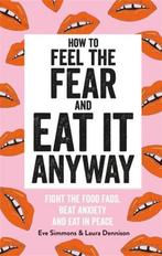 Eat It Anyway 9781784725808, Livres, Eve Simmons and Laura Dennison, Eve Simmons, Verzenden