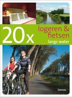 20 X Logeren & Fietsen Langs Water 9789020975673, Erwin de Decker, Ward Van Loock, Zo goed als nieuw, Verzenden