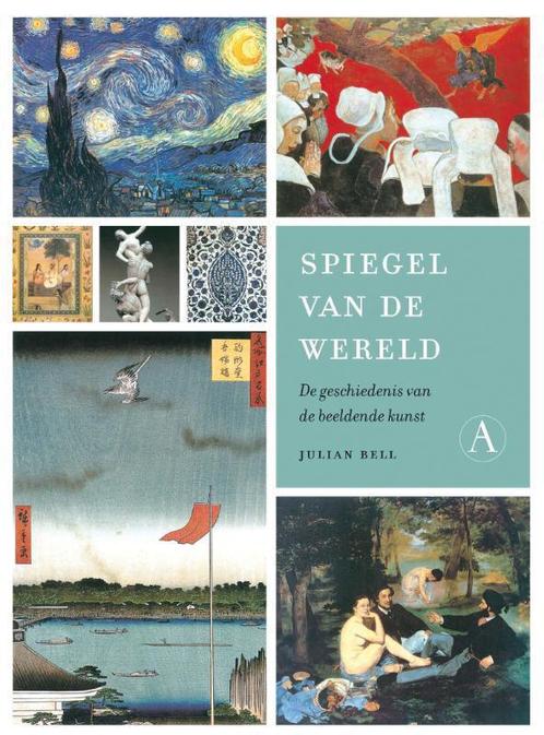 Spiegel van de wereld 9789025368821 Julian Bell, Boeken, Kunst en Cultuur | Beeldend, Zo goed als nieuw, Verzenden