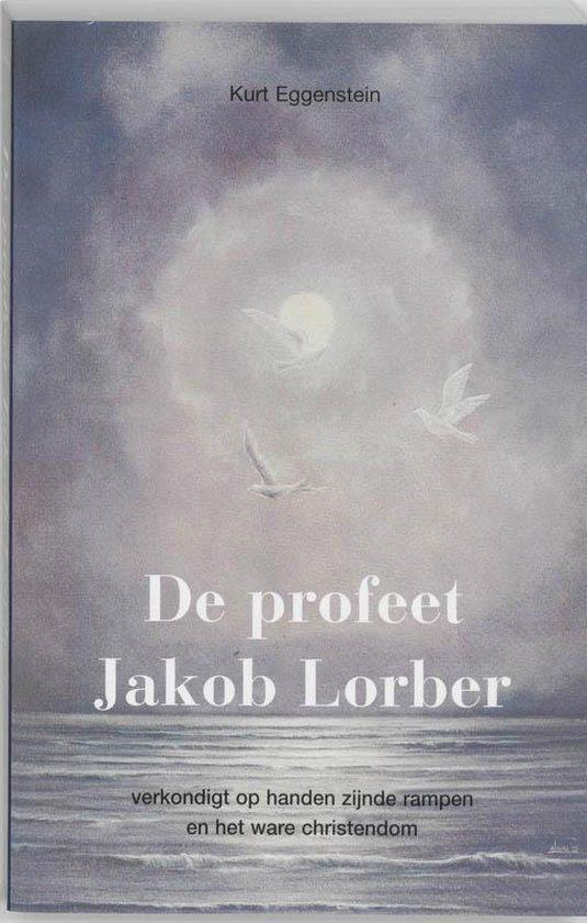 De profeet Jakob Lorber - Kurt Eggenstein - 9789020246377 -, Boeken, Esoterie en Spiritualiteit, Verzenden