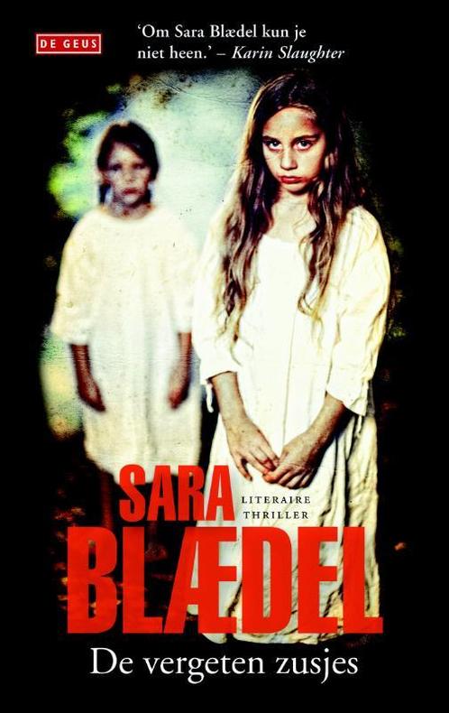 De vergeten zusjes 9789044525021 Sara Blædel, Boeken, Thrillers, Gelezen, Verzenden