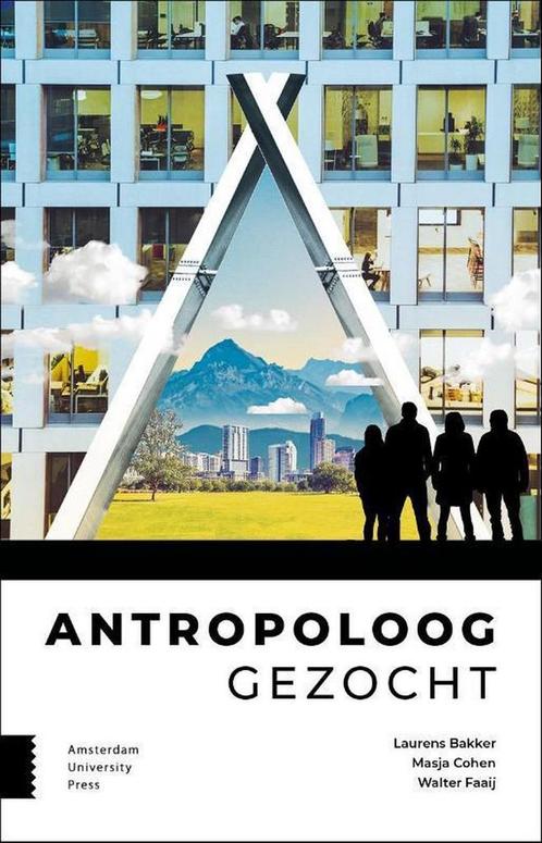 Antropoloog gezocht 9789463728430 Laurens Bakker, Boeken, Politiek en Maatschappij, Zo goed als nieuw, Verzenden