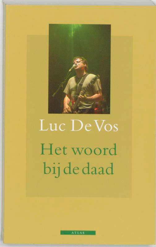 Het woord bij de daad 9789045011141 Luc de Vos, Livres, Romans, Envoi