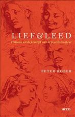 Lief en leed 9789463442381 Peter Rober, Boeken, Verzenden, Zo goed als nieuw, Peter Rober