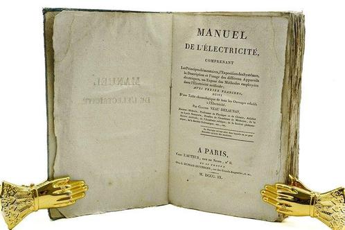 Claude Veau Delaunay - Manuel de lélectricité - 1809, Antiek en Kunst, Antiek | Boeken en Manuscripten