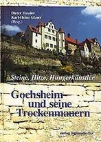 Steine, Hitze, Hunger Künstler: Gochsheim und seine Troc..., Gelezen, Rheinstädter, Hajo, Link, Rita, Verzenden