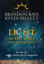 Licht in het hart van duisternis 9789492412317, Boeken, Gelezen, Brandon Bays, Kevin Billett, Verzenden