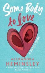 Some Body to Love 9781784743079 Alexandra Heminsley, Boeken, Verzenden, Gelezen, Alexandra Heminsley