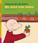 De oma van Jules / Jules / 0 9789002260018, Verzenden, Zo goed als nieuw, Annemie Berebrouckx