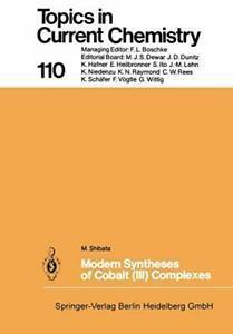 Modern Syntheses of Cobalt (III) Complexes. Shibata, M., Livres, Livres Autre, Envoi