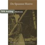De Spaanse Hoeve / Bibliotheek van de Eerste Wereldoorlog /, Boeken, Verzenden, Gelezen, R.H. Mottram