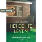 Het echte leven 9789025454647 Adeline Dieudonné, Verzenden, Zo goed als nieuw, Adeline Dieudonné