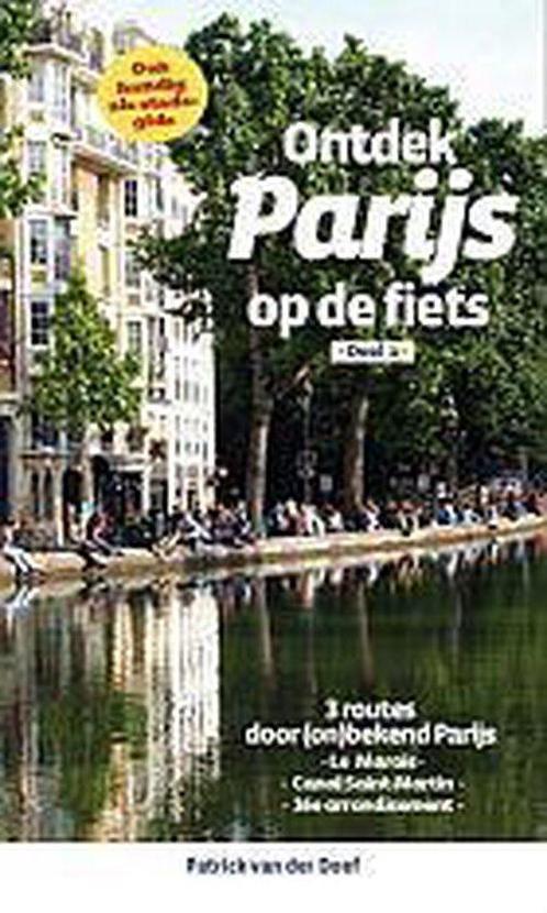Ontdek Parijs op de fiets 9789064557897, Boeken, Reisgidsen, Gelezen, Verzenden