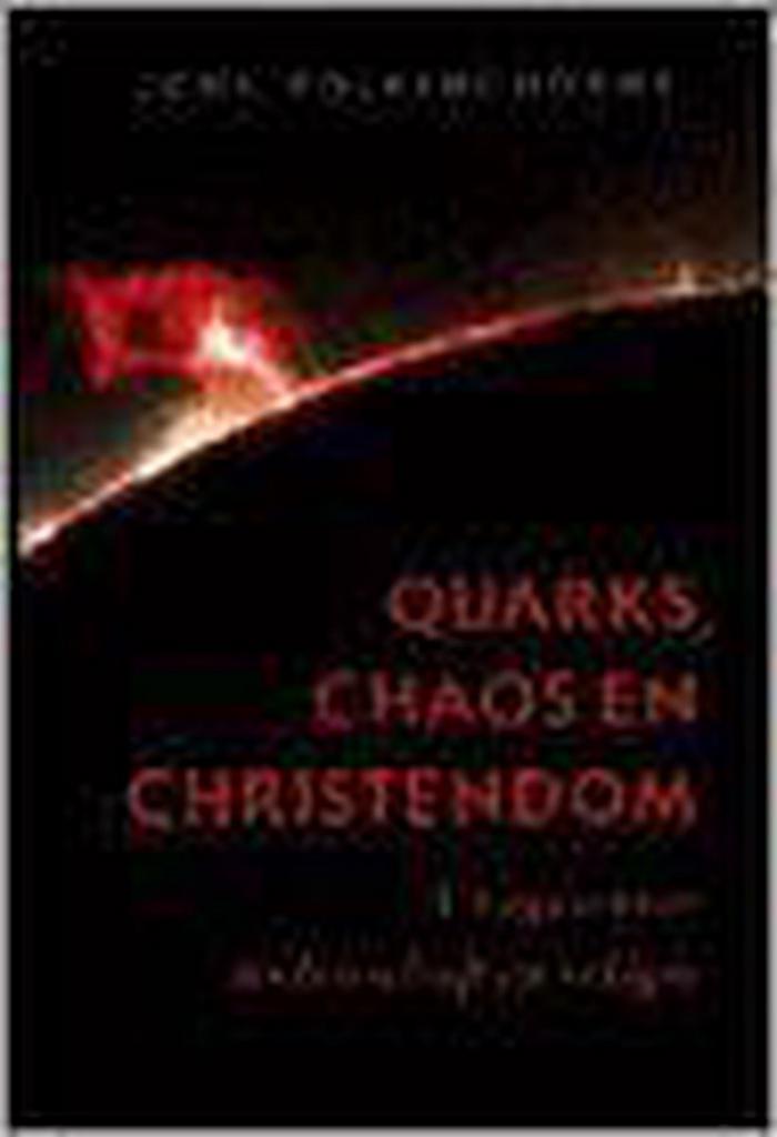 QUARKS, CHAOS EN CHRISTENDOM 9789026606496 John Polkinghorne, Boeken, Godsdienst en Theologie, Gelezen, Verzenden