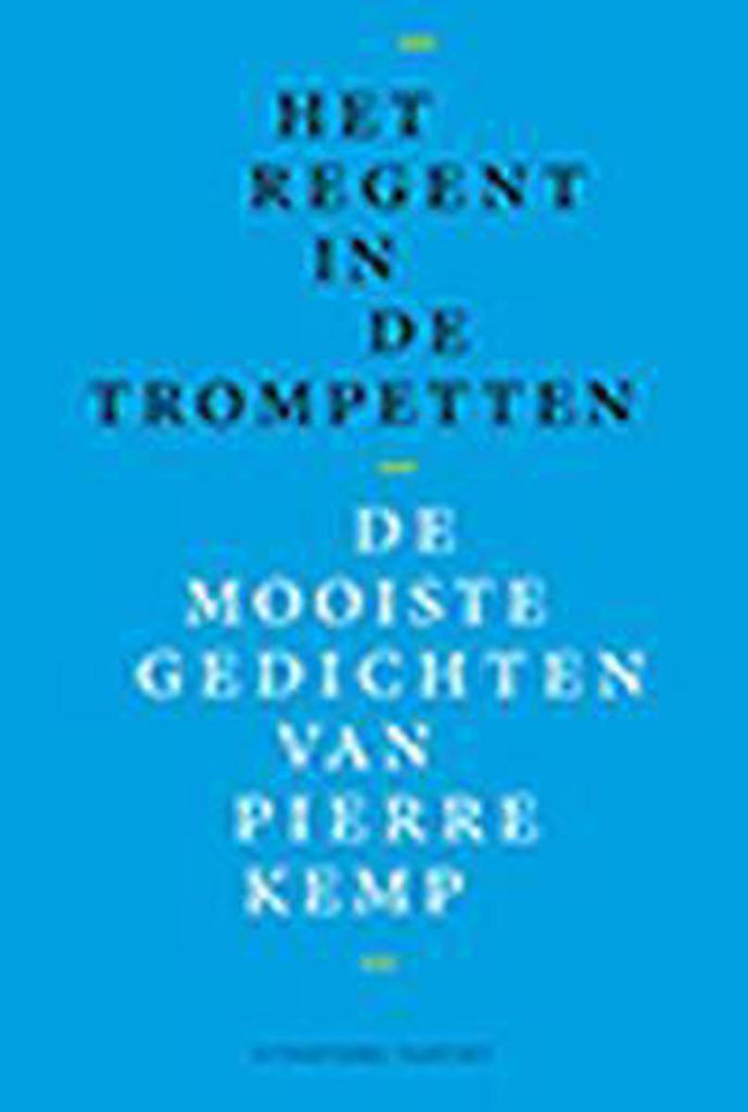 Het regent in de trompetten 9789460043475 Pierre Kemp, Boeken, Gedichten en Poëzie, Gelezen, Verzenden