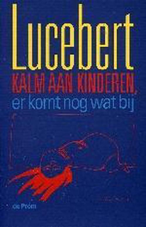 Kalm Aan Kinderen 9789068018066 Lucebert, Boeken, Literatuur, Gelezen, Verzenden