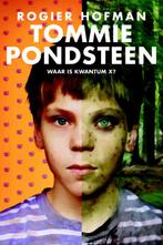 Tommie Pondsteen Waar is Kwantum X? 9789051796513, Boeken, Rogier Hofman, Gelezen, Verzenden