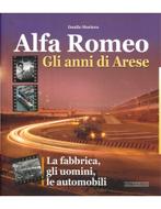 ALFA ROMEO GLI ANNI DI ARESE, LA FABBRICA, GLI UOMINI, LE, Livres, Autos | Livres