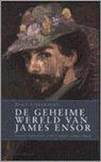 Geheime leven van James ensor 9789052406022, Livres, Histoire mondiale, John Gheeraert, Verzenden