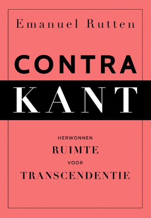 Contra Kant 9789043533591, Boeken, Filosofie, Zo goed als nieuw, Verzenden