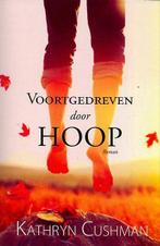VOORTGEDREVEN DOOR HOOP 9789064511875 Kathryn Cushman, Verzenden, Kathryn Cushman
