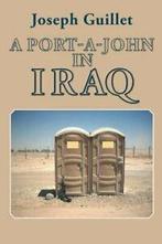 A Port-A-John in Iraq.by Guillet, Joseph New   ., Guillet, Joseph, Verzenden