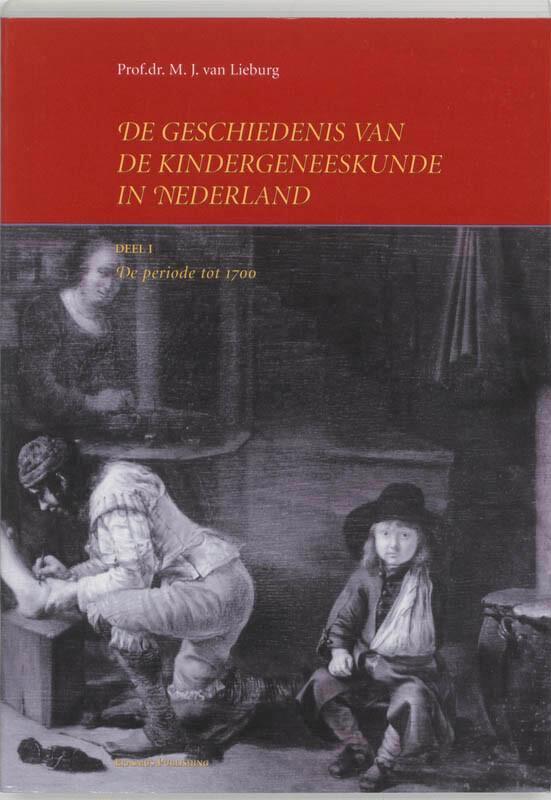 De geschiedenis van de kindergeneeskunde in Nederland / 1 de, Livres, Science, Envoi
