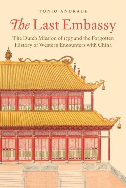 The Last Embassy 9780691177113 Tonio Andrade, Boeken, Taal | Engels, Gelezen, Verzenden