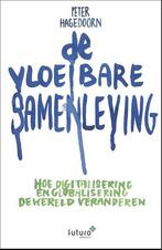 De vloeibare samenleving 9789492221742 Peter Hagedoorn, Verzenden, Zo goed als nieuw, Peter Hagedoorn