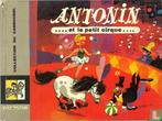 Degotte, Charles - Antonin et le petit cirque - 1967, Boeken, Verzenden, Zo goed als nieuw