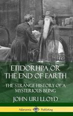 Etidorhpa or the End of Earth 9780359733224 John Uri Lloyd, Verzenden, John Uri Lloyd
