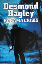 Bahama crisis 9789010036490 Desmond Bagley, Verzenden, Desmond Bagley
