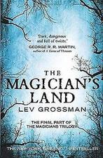 The Magicians Land: (Book 3)  Grossman, Lev  Book, Gelezen, Lev Grossman, Verzenden