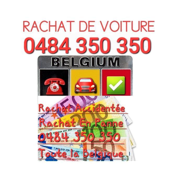 Rachat Voiture 0484/350/350 Accidentée En Panne Etc..., Auto diversen, Auto Inkoop