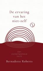 De ervaring van het niet-zelf 9789492995919, Boeken, Verzenden, Gelezen, Bernadette Roberts