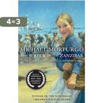 The Wreck of the Zanzibar 9781405209304 Michael Morpurgo, Boeken, Verzenden, Gelezen, Michael Morpurgo